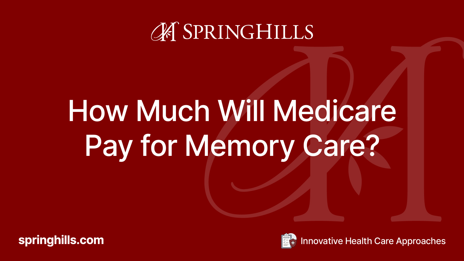 How Much Will Medicare Pay for Memory Care?